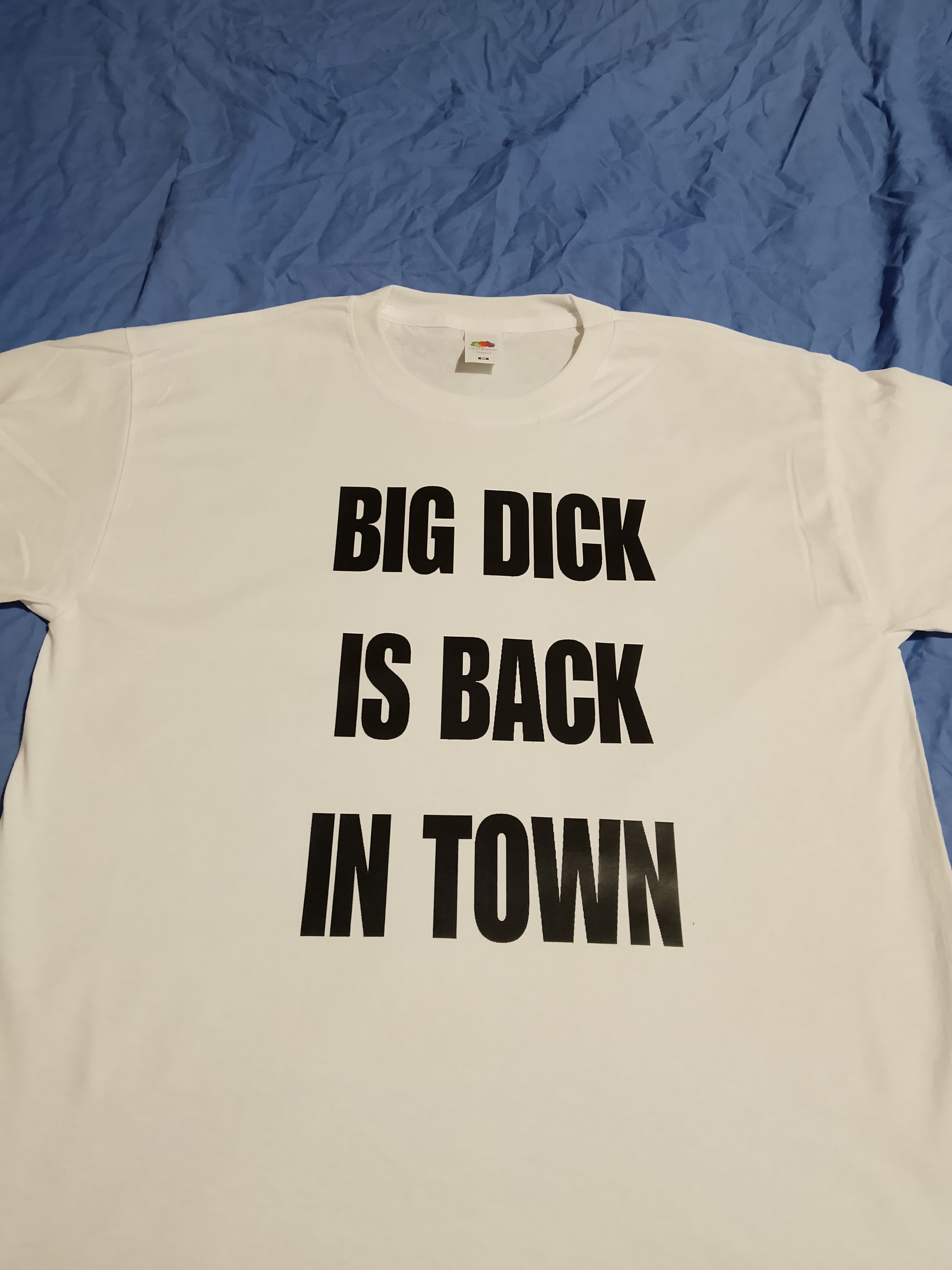 Maglia con scritta Big Dick is back in town