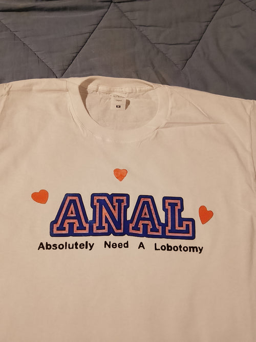 Maglia Anal Absolutely Need a lobotomy
