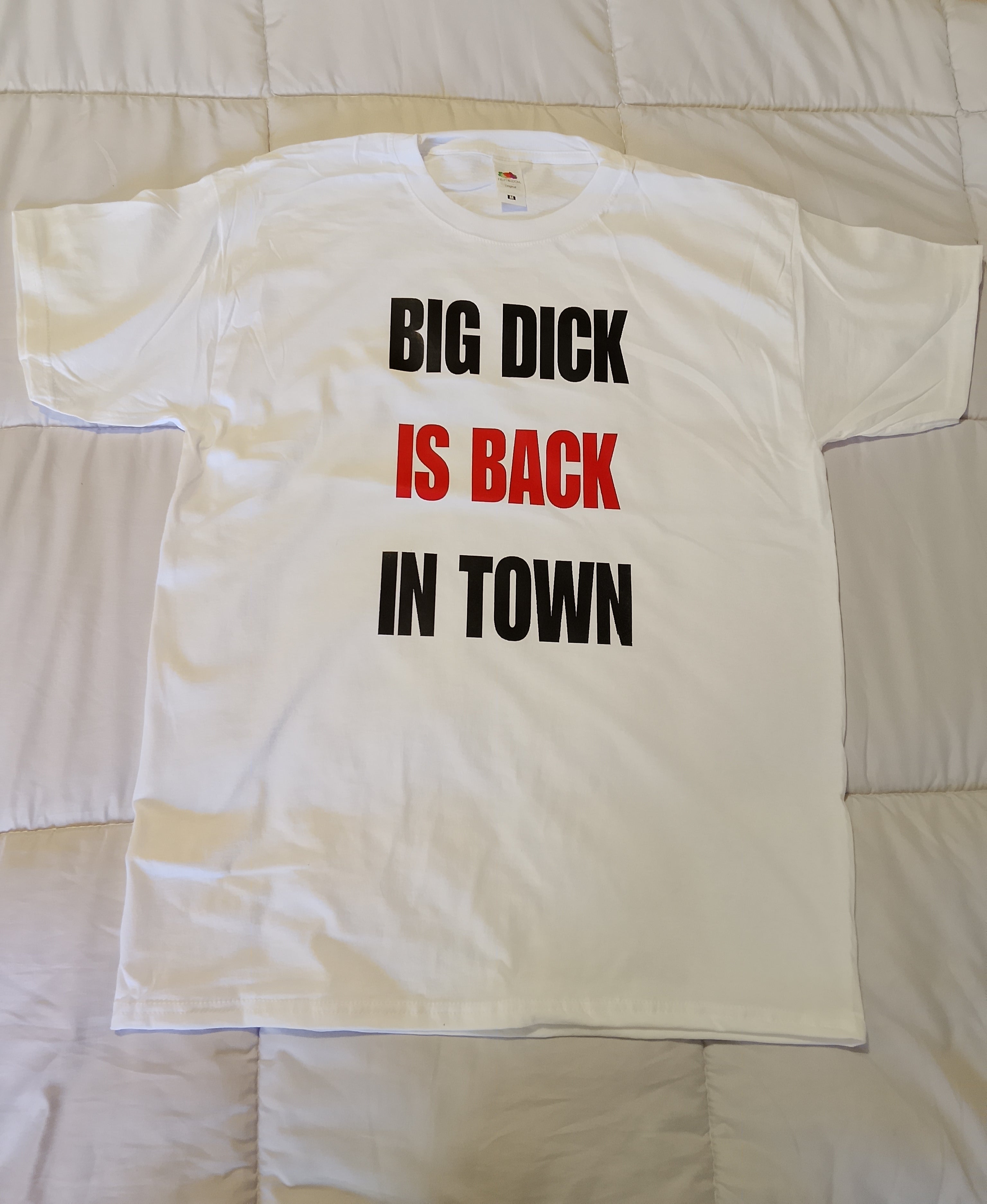 Maglia con scritta Big Dick is back in town